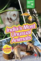 INDIA’S MOST UNUSUAL ANIMALS : Wild About India - Engaging Book for Kids (Ages 5-15) - Fun Facts, Trivia Questions and Answers to Teach Your Children about the Animal Kingdom 9353455677 Book Cover
