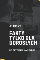 Fakty tylko dla doroslych (Polish Edition) B0GWNG7RCL Book Cover