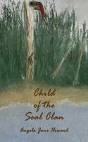 Child of the Seal Clan 1836155433 Book Cover