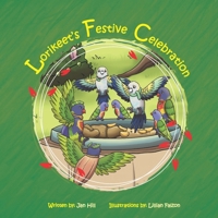 Lorikeet's Festive Celebration (Lorikeet's Book Series) 1763663744 Book Cover
