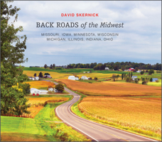 Back Roads of the Midwest: Missouri, Iowa, Minnesota, Wisconsin, Michigan, Illinois, Indiana, Ohio 0764364839 Book Cover