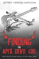 Finding The Apex Devil Girl: Book three of the Skye Wright Rise and Fall Series B0C9SFNR32 Book Cover