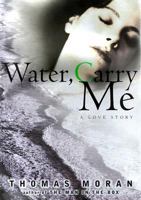 Water, Carry Me 1573228540 Book Cover