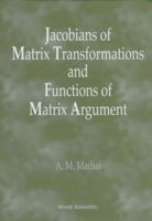 Jacobians of Matrix Transformation and Functions of Matrix Argument 9810230958 Book Cover