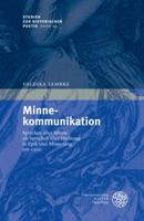 Minnekommunikation: Sprechen Uber Minne ALS Sprechen Uber Dichtung in Epik Und Minnesang Um 1200 3825362183 Book Cover