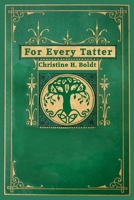 For Every Tatter 1942956843 Book Cover