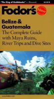 Belize and Guatemala: The Complete Guide with Beaches, Maya Ruins and Dive Sites (Gold Guides)