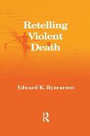 Retelling Violent Death 1583913637 Book Cover