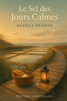 Le Sel des Jours Calmes (French Edition) B0FPCQCL68 Book Cover
