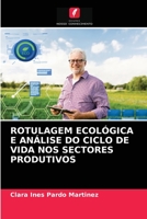 Rotulagem Ecológica E Análise Do Ciclo de Vida Nos Sectores Produtivos 6203612596 Book Cover