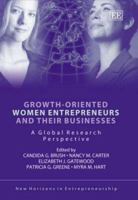 Growth-oriented Women Entrepreneurs And Their Businesses: A Global Research Perspective (New Horizons in Entrepreneurship Series) 1845422899 Book Cover