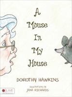 A Mouse In My House 1629028657 Book Cover