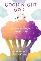 Good Night God: My monthly prayers for bedtime B0GHD8VRRX Book Cover