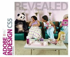 Adobe InDesign CS5 Revealed (Revealed 1111130493 Book Cover