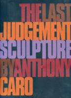 Anthony Caro - the Last Judgement by Wurth, Reinhold (1999) Paperback 3934350003 Book Cover