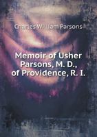 Memoir of Usher Parsons, M. D., of Providence, R. I 1018533796 Book Cover