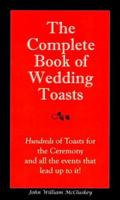 The Complete Book of Wedding Toasts 0967733200 Book Cover
