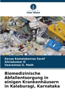 Biomedizinische Abfallentsorgung in einigen Krankenhäusern in Kalaburagi, Karnataka (German Edition) 6208237831 Book Cover