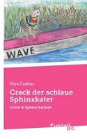 Crack der schlaue Sphinxkater: Crack le Sphinx brillant (German Edition) 3710358523 Book Cover