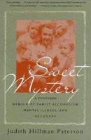 Sweet Mystery: A Southern Memoir of Family Alcoholism, Mental Illness, and Recovery 0374524998 Book Cover