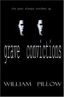 Grave Convictions 0975264516 Book Cover