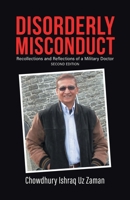 Disorderly Misconduct: Recollections and Reflections of a Military Doctor 0228844460 Book Cover