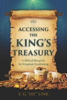 Accessing the King's Treasury: A Biblical Blueprint for Kingdom Fundraising B0FL82T1T2 Book Cover