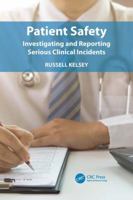 Patient Safety: Investigating and Reporting Serious Clinical Incidents 1498781160 Book Cover