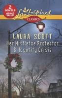 Her Mistletoe Protector & Identity Crisis 0373208650 Book Cover