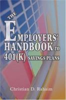The Employers' Handbook to 401(k) Savings Plans 0595336302 Book Cover