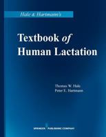Hale and Hartman's Textbook of Human Lactation 0977226891 Book Cover