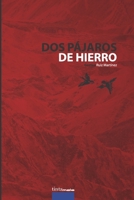 Dos pájaros de hierro 8416030480 Book Cover