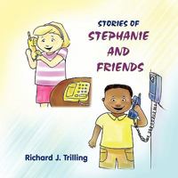 Stories of Stephanie and Friends 1608604101 Book Cover