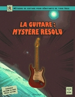 La guitare : mystère résolu B0BGNMQZQT Book Cover