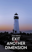 Exit To Another Dimension 139849528X Book Cover