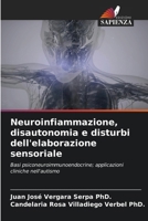 Neuroinfiammazione, disautonomia e disturbi dell'elaborazione sensoriale (Italian Edition) 620943696X Book Cover