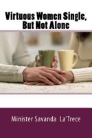 Virtuous Women Single, But Not Alone II 1508829926 Book Cover