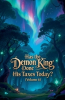 Has the Demon King Done His Taxes Today? (Volume 6) B0FJ4FRKPZ Book Cover