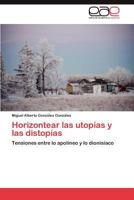 Horizontear Las Utopias y Las Distopias 3848473801 Book Cover