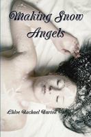 Making Snow Angels 1445759969 Book Cover