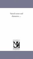 Sacred Scences and Characters 142551832X Book Cover