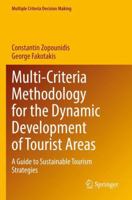 Multi-Criteria Methodology for the Dynamic Development of Tourist Areas: A Guide to Sustainable Tourism Strategies (Multiple Criteria Decision Making) 3031953169 Book Cover