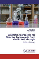 Synthetic Approaches for Bioactive Compounds from Khellin and Visnagin 6202516615 Book Cover