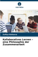 Kollaboratives Lernen - eine Philosophie der Zusammenarbeit (German Edition) 620987827X Book Cover