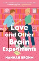 Love and Other Brain Experiments: A Novel 1668095033 Book Cover