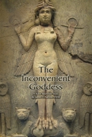 The Inconvenient Goddess 1508418934 Book Cover