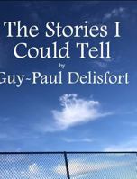 The Stories I Could Tell 0368010244 Book Cover