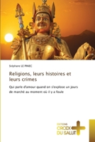 Religions, leurs histoires et leurs crimes (French Edition) 6206169839 Book Cover