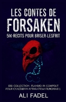 Les Contes de Forsaken (Le Mythe Forsaken) (French Edition) B0G4M2F7YP Book Cover
