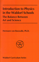 Introduction to Physics in the Waldorf Schools: The Balance Between Art and Science 0945803176 Book Cover